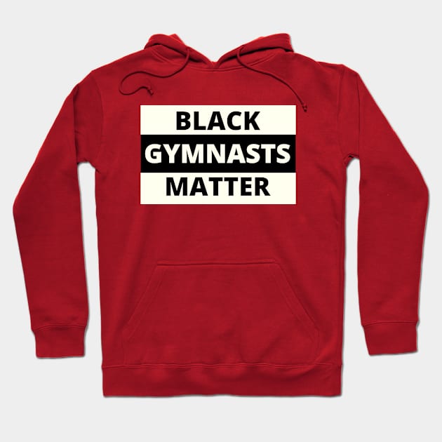 BLACK GYMNASTS MATTER (White block) Hoodie by Half In Half Out Podcast